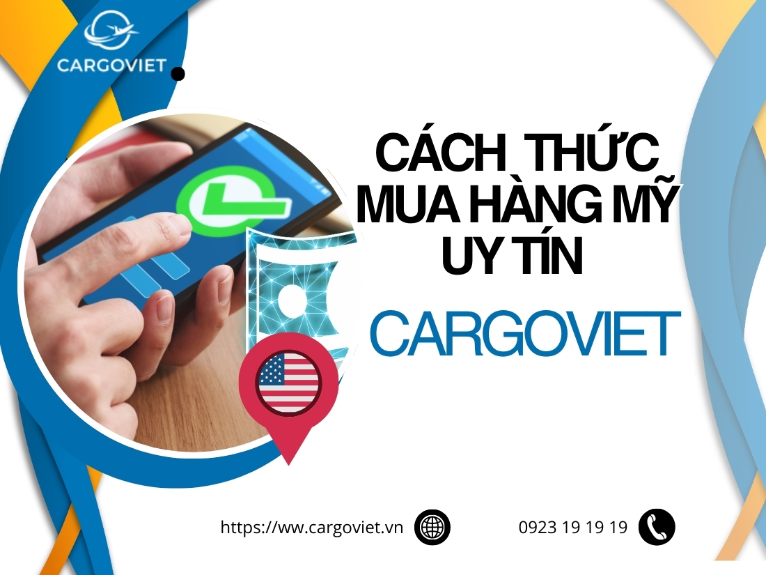 Cách Thức Mua Hàng Mỹ Uy Tín Qua CargoViet