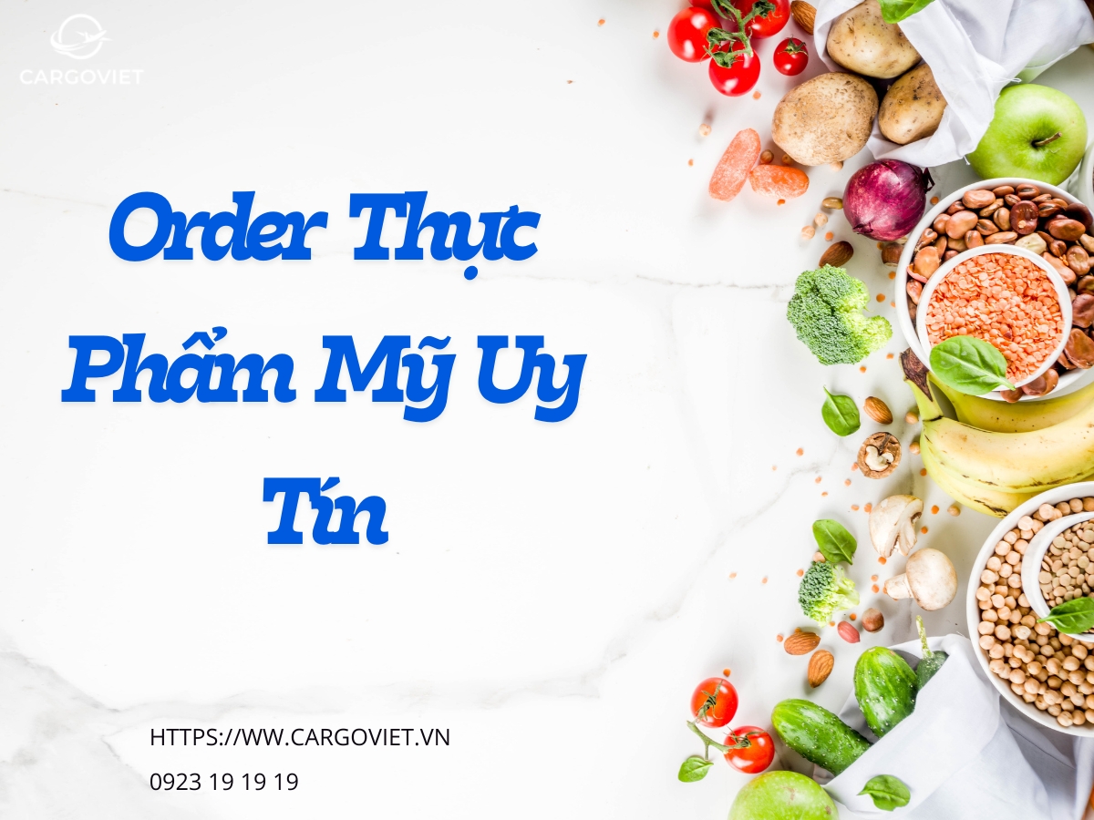 Order thực phẩm Mỹ uy tín